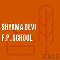 Shyama Devi F.P. School Logo
