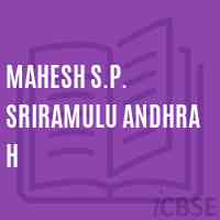 Mahesh S.P. Sriramulu andhra H Secondary School Logo