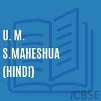 U. M. S.Maheshua (Hindi) Middle School Logo