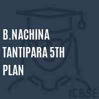 B.Nachina Tantipara 5Th Plan Primary School Logo