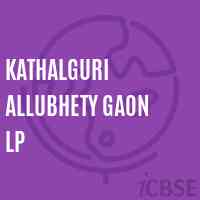 Kathalguri Allubhety Gaon Lp Primary School Logo