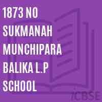 1873 No Sukmanah Munchipara Balika L.P School Logo