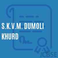 S.K.V.M. Dumoli Khurd Primary School Logo