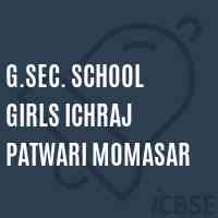 G.Sec. School Girls Ichraj Patwari Momasar Logo
