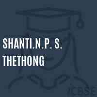 Shanti.N.P. S. Thethong Primary School Logo