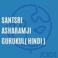 Santsri Asharamji Gurukul( Hindi ) Senior Secondary School Logo
