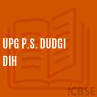 Upg P.S. Dudgi Dih Primary School Logo