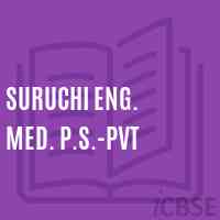 Suruchi Eng. Med. P.S.-Pvt School Logo
