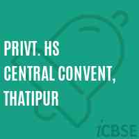 Privt. Hs Central Convent, Thatipur Secondary School Logo