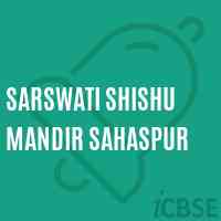 Sarswati Shishu Mandir Sahaspur Primary School Logo