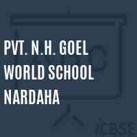 Pvt. N.H. Goel World School Nardaha Logo