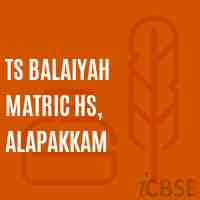TS Balaiyah Matric HS, Alapakkam Secondary School Logo