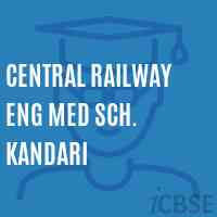 Central Railway Eng Med Sch. Kandari High School Logo