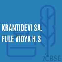 Krantidevi Sa. Fule Vidya H.S Secondary School Logo