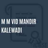 M M Vid Mandir Kalewadi Middle School Logo