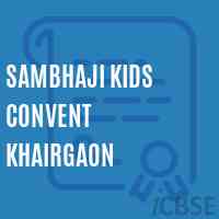 Sambhaji Kids Convent Khairgaon School Logo