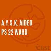 A.Y.S.K. Aided Ps 22 Ward Primary School Logo