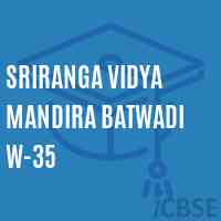Sriranga Vidya Mandira Batwadi W-35 Middle School Logo