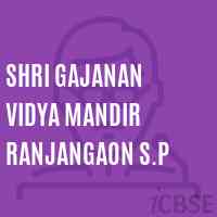 Shri Gajanan Vidya Mandir Ranjangaon S.P Middle School Logo