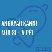 Angayar Kanni Mid.Sl - A.Pet Middle School Logo