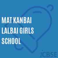 Mat Kanbai Lalbai Girls School Logo