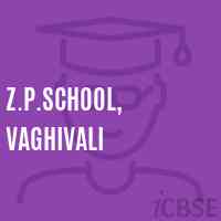 Z.P.School, Vaghivali Logo