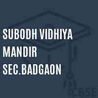Subodh Vidhiya Mandir Sec.Badgaon Secondary School Logo