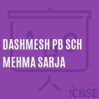 Dashmesh Pb Sch Mehma Sarja Middle School Logo