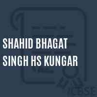 Shahid Bhagat Singh Hs Kungar Secondary School Logo