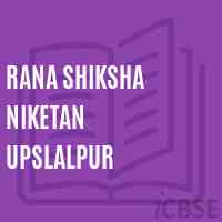 Rana Shiksha Niketan Upslalpur Secondary School Logo