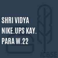 Shri Vidya Nike.Ups Kay. Para W.22 Middle School Logo