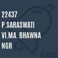 22437 P.Saraswati Vi.Ma. Bhawna Ngr Middle School Logo