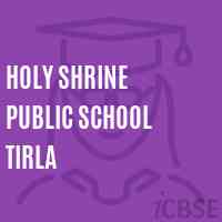 Holy Shrine Public School Tirla Logo