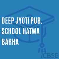Deep Jyoti Pub. School Hatwa Barha Logo