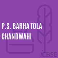 P.S. Barha Tola Chandwahi Primary School Logo