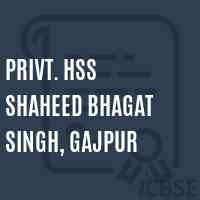 Privt. HSS SHAHEED BHAGAT SINGH, GAJPUR Senior Secondary School Logo