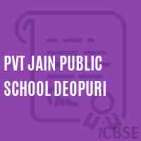 Pvt Jain Public School Deopuri Logo