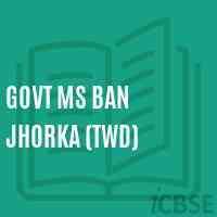 Govt Ms Ban Jhorka (Twd) Middle School Logo