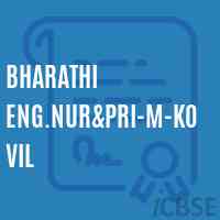Bharathi Eng.Nur&pri-M-Kovil Primary School Logo