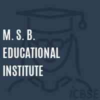 M. S. B. Educational Institute Logo