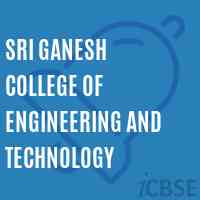 Sri Ganesh College of Engineering and Technology Logo
