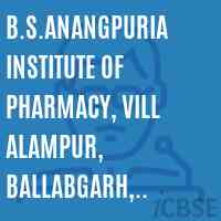 B.S.Anangpuria Institute of Pharmacy, Vill Alampur, Ballabgarh, Faridabad Logo