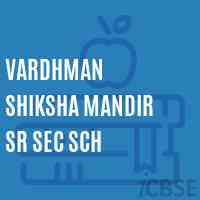 Vardhman Shiksha Mandir Sr Sec Sch School Logo
