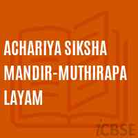 Achariya Siksha Mandir-Muthirapalayam School Logo