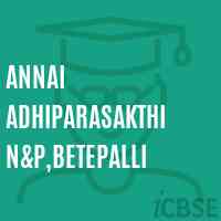 Annai Adhiparasakthi N&p,Betepalli Primary School Logo