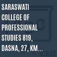 Saraswati College of Professional Studies 819, Dasna, 27, Km. Stone, Nh-24, Ghaziabad-Hapur Bye Pass, Ghaziabad Logo