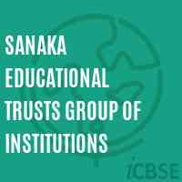Sanaka Educational Trusts Group of Institutions College Logo