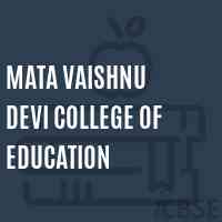 Mata Vaishnu Devi College of Education Logo