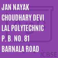 Jan Nayak Choudhary Devi Lal Polytechnic P. B. No. 81 Barnala Road College Logo