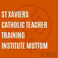 St Xaviers Catholic Teacher Training Institute Muttom Logo